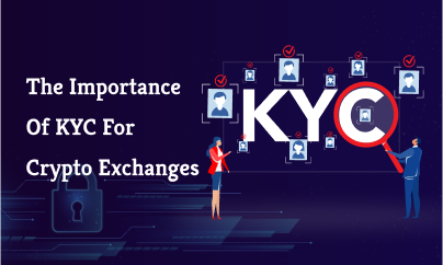 The Importance Of KYC For Crypto Exchanges
