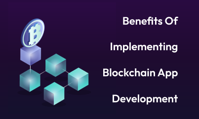 Benefits Of Blockchain App Development