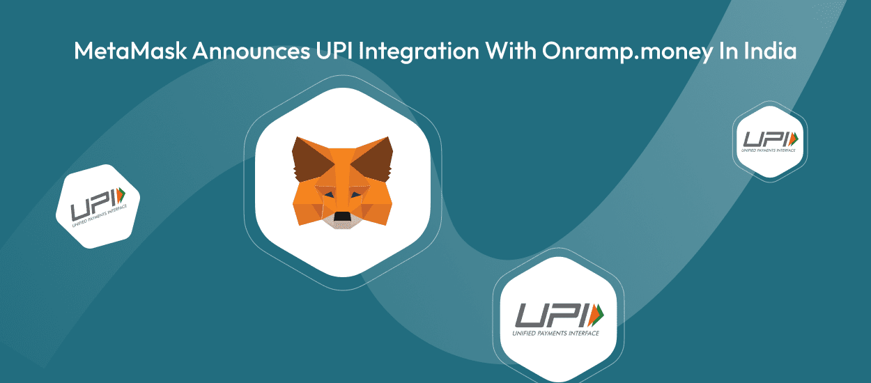MetaMask Announces UPI Integration With Onramp.money In India