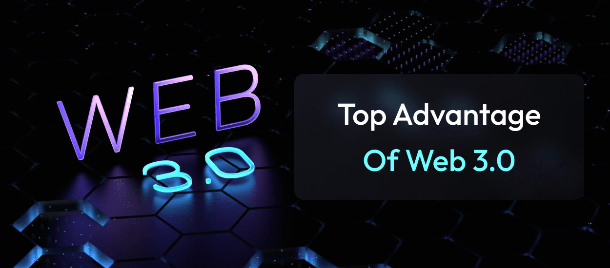 Top Advantage Of Web 3.0