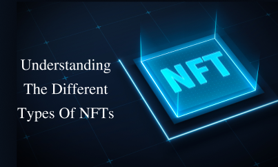 Understanding The Different Types Of NFTs