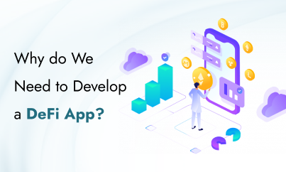 Why do We Need to Develop a DeFi App?