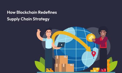 How Blockchain Redefines Supply Chain Strategy