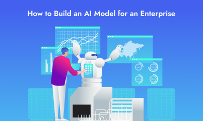 How to Build an AI Model for an Enterprise
