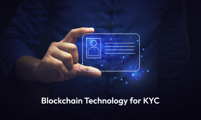 Blockchain Technology for KYC