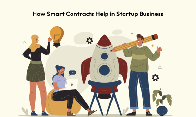 How Smart Contracts Help in Startup Business