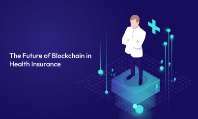 The Future of Blockchain in Health Insurance