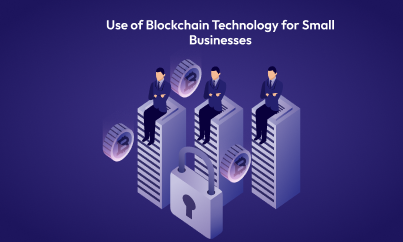 Use of Blockchain Technology for Small Businesses