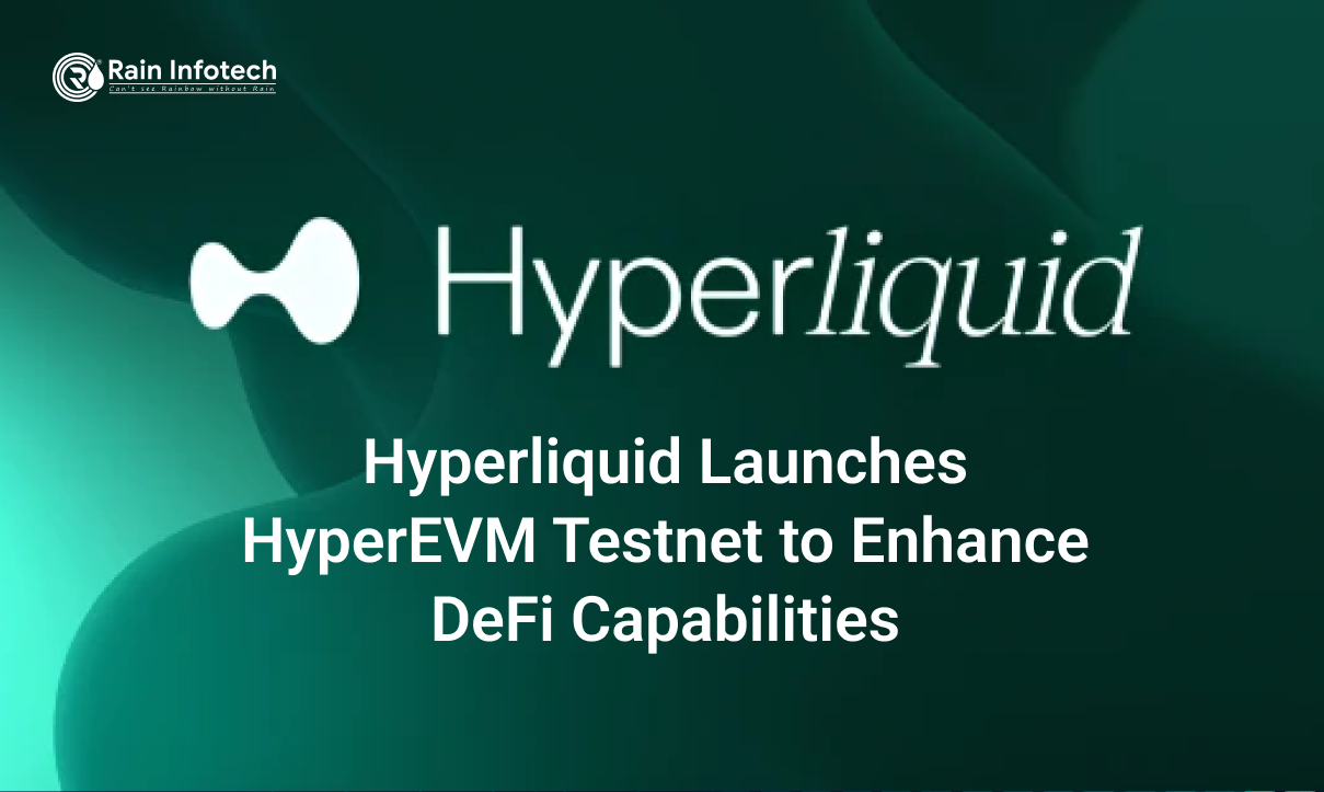 Hyperliquid Launches HyperEVM Testnet to Enhance DeFi Capabilities