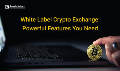 White Label Crypto Exchange: Powerful Features You Need