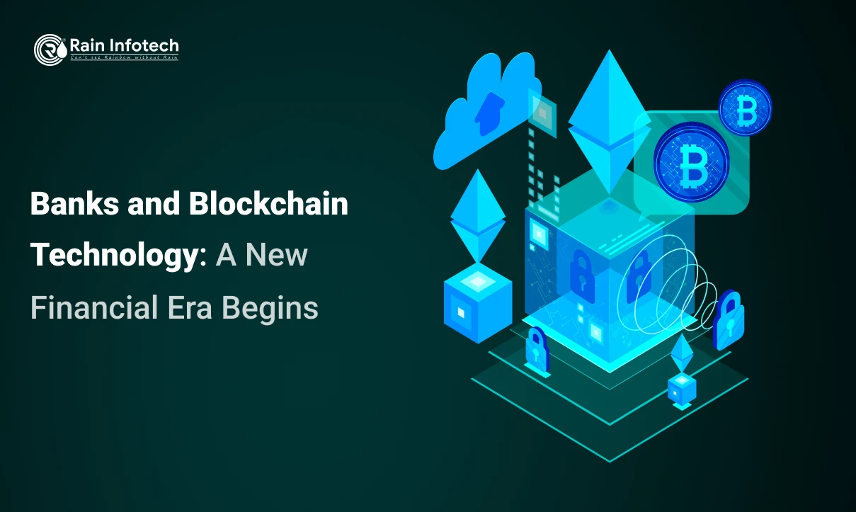 Banks and Blockchain Technology: A New Financial Era Begins