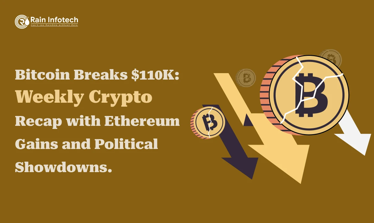 Bitcoin Breaks $110K: Weekly Crypto Recap with Ethereum Gains and Political Showdowns.