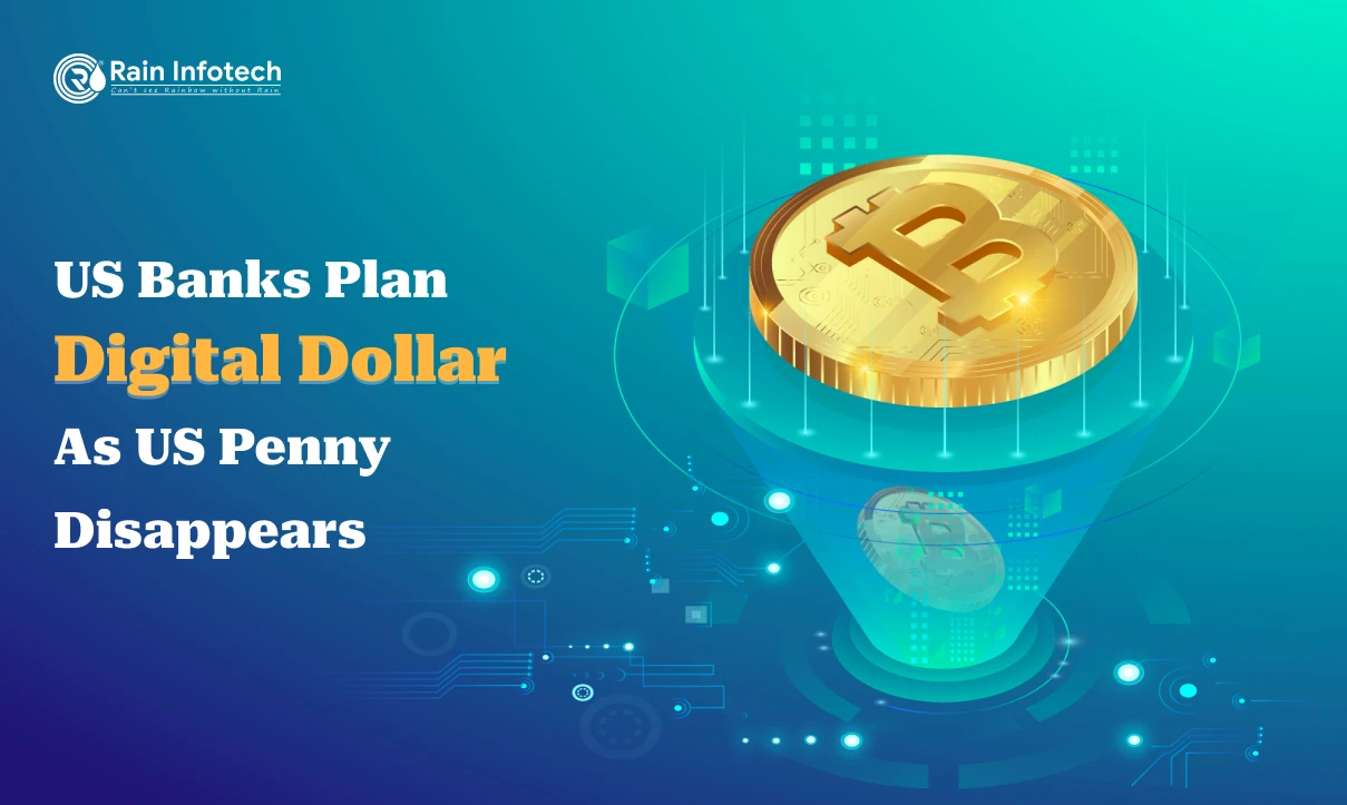 US Banks Plan Digital Dollar As US Penny Disappears