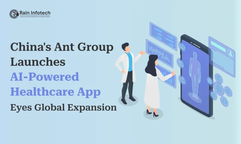 China’s Ant Group Launches AI-Powered Healthcare App: Eyes Global Expansion