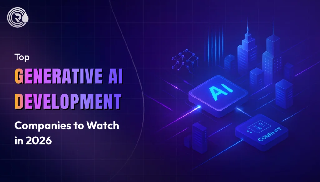 Top Generative AI Development Companies to Watch in 2026