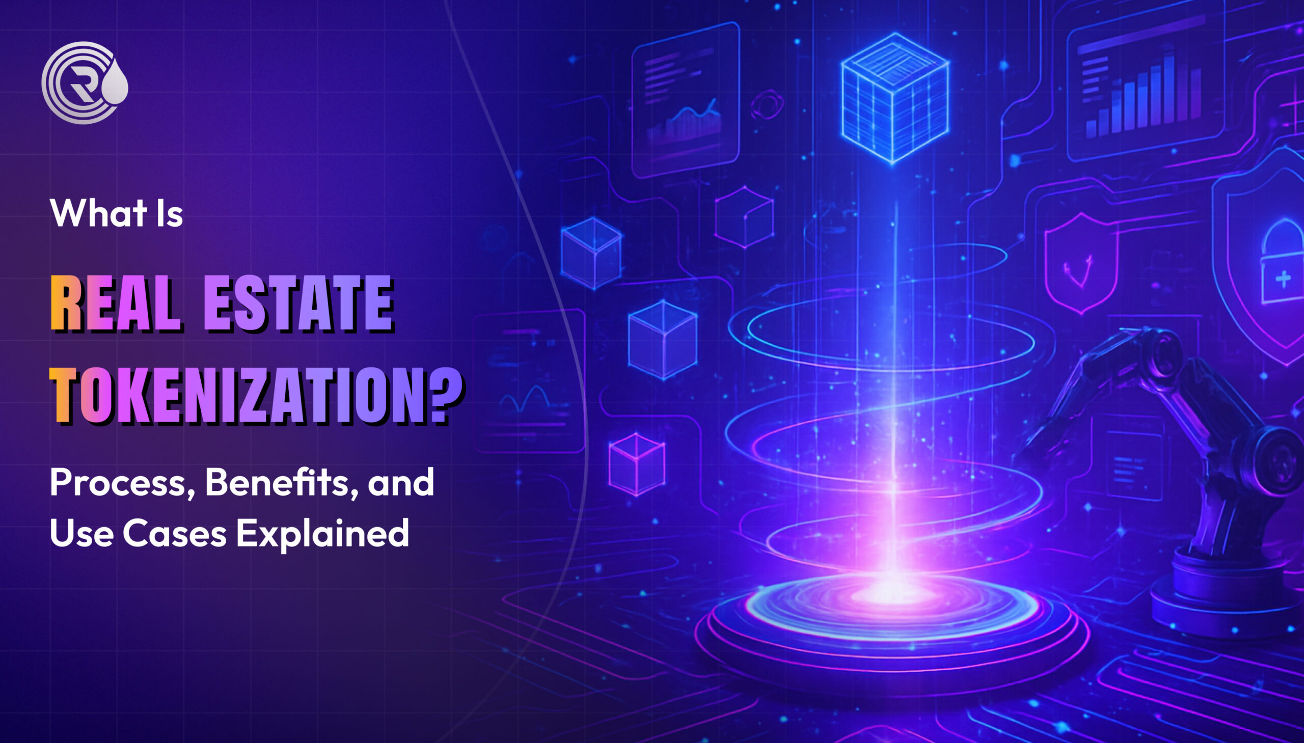 What Is Real Estate Tokenization? Process, Benefits, and Use Cases Explained