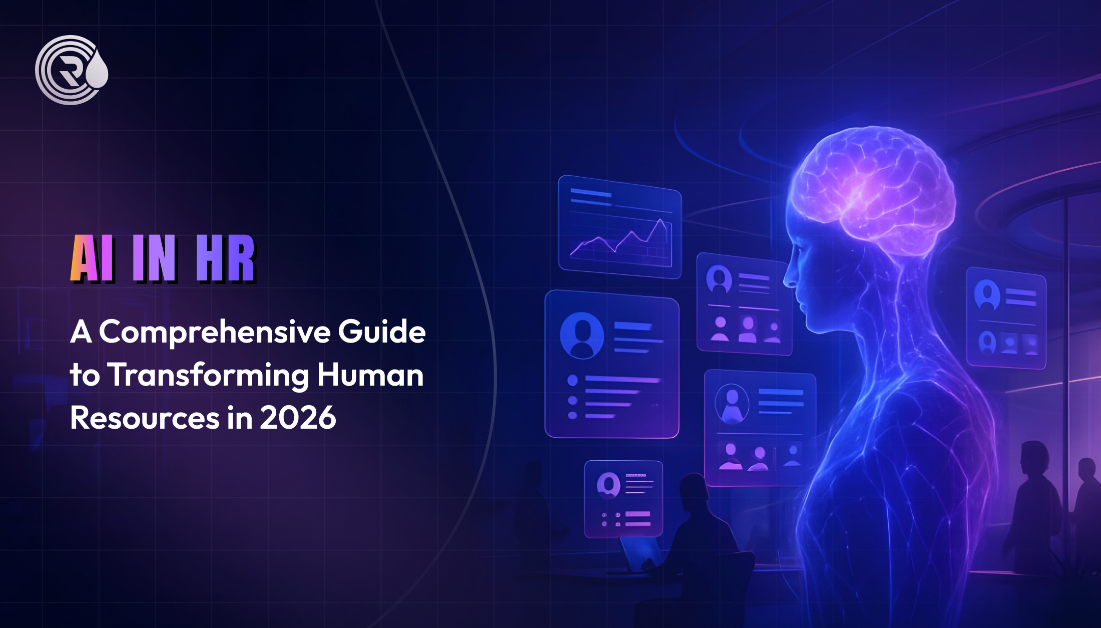 AI in HR: A Comprehensive Guide to Transforming Human Resources in 2026