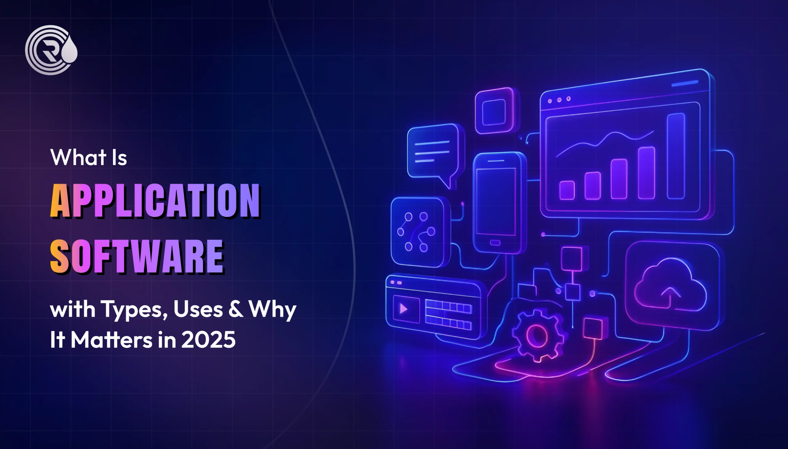 What Is Application Software with Types, Uses & Why It Matters in 2026