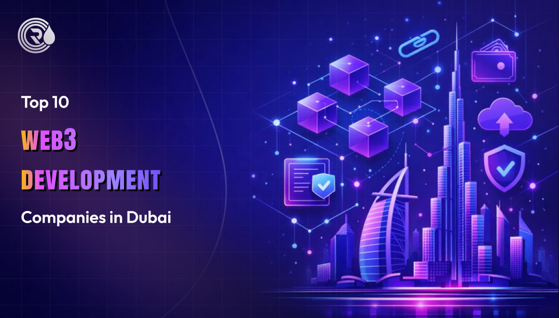 Top 10 Web3 Development Companies in Dubai You Can Trust in 2026